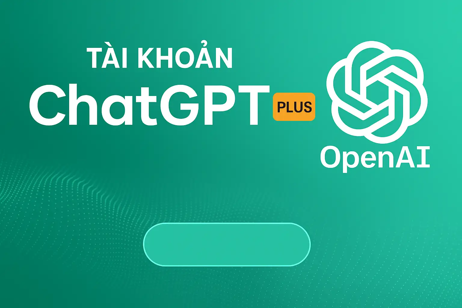 Tài khoản ChatGPT Plus Combo 3 tháng (Chính chủ Acc New)